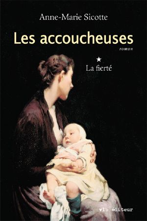 [Les accoucheuses 01] • La fierté